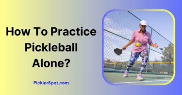 How To Practice Pickleball Alone