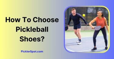 How To Choose Pickleball Shoes