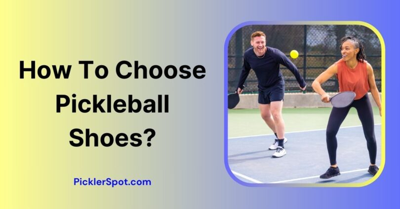 How To Choose Pickleball Shoes
